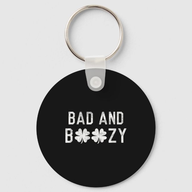 Bad And Boozy St Patricks Day Shamrock Green  Keychain (Front)