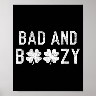 Bad And Boozy St Patricks Day Shamrock Green Poster