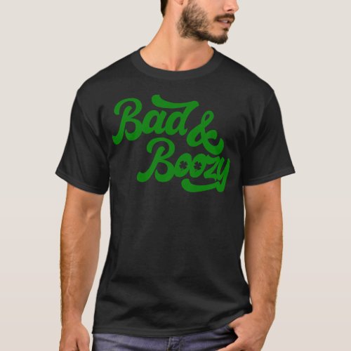 Bad and Boozy St Patricks Day T_Shirt