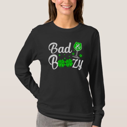 Bad And Boozy Wine Shamrocks Drinking St Patricks  T_Shirt