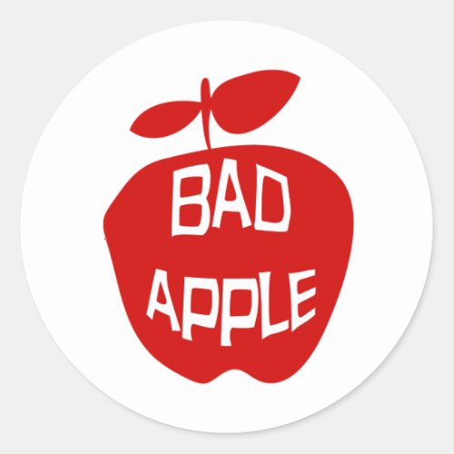 Bad Apple Fun Fruit Slogan Classic Round Sticker