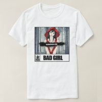Bad Art • Bad Girl • T-Shirt