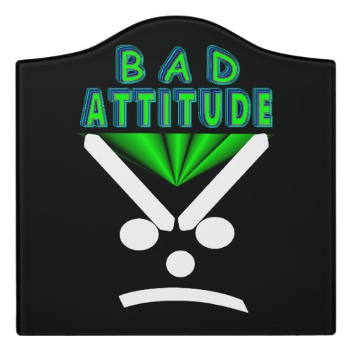 Bad Attitude Door Sign