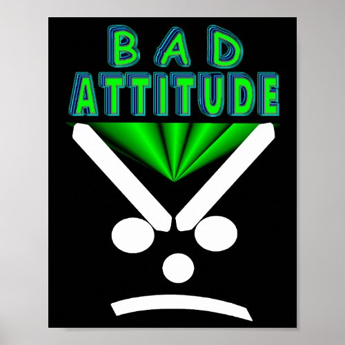 Bad Attitude Poster