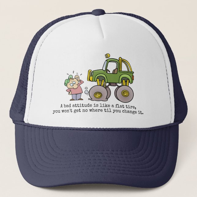 Bad Attitude Quote With Funny Flat Tire Cartoon Trucker Hat (Front)