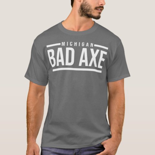 Bad Ax Michigan T_Shirt