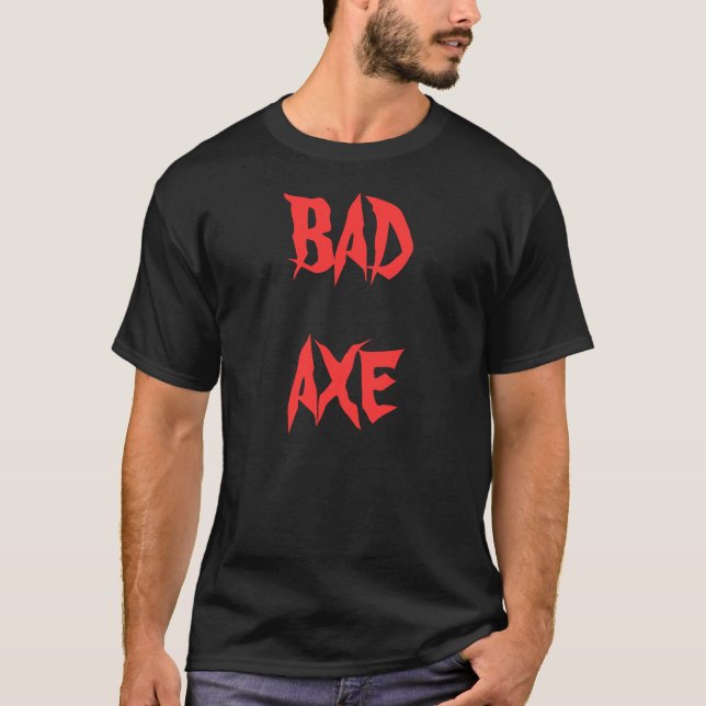 BAD AXE T-Shirt (Front)