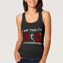 Bad Badminton Player Racket Game unfair sportsman Tank Top Bad Badminton Player Racket Game unfair sportsman Tank Top