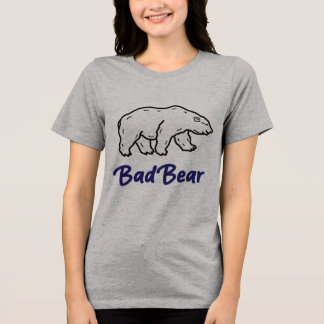 Bad Bear T-Shirt – Funny Attitude Polar Bear Graph Tri-Blend Shirt