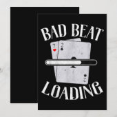 Bad Beat Loading Texas Holdem Casino Funny Poker (Front/Back)