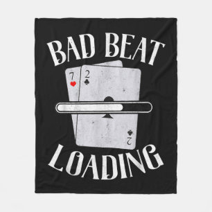 Bad Beat Loading Texas Holdem Casino Funny Poker Fleece Blanket