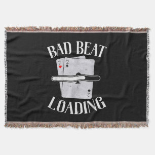 Bad Beat Loading Texas Holdem Casino Funny Poker Throw Blanket