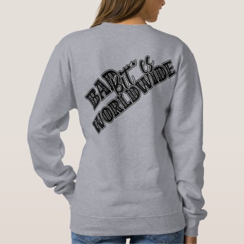 Bad Bishes Worldwide  Sweatshirt