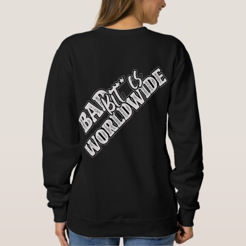 Bad Bishes Worldwide  Sweatshirt