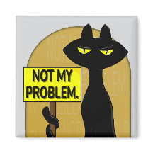Bad Boogie Fanny Magnet - Not my problem sign