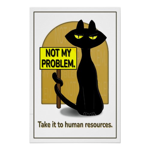 Bad Boogie Funny Poster - Not my problem sign