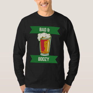 Bad & Boozy  6 T-Shirt