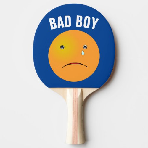 BAD BOY CRYING PING PONG PADDLES