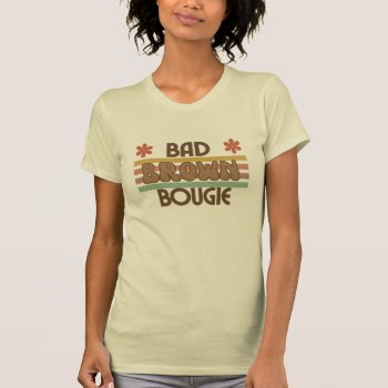 Bad Brown And Bougie T-shirt by NewNaturalHair at Zazzle