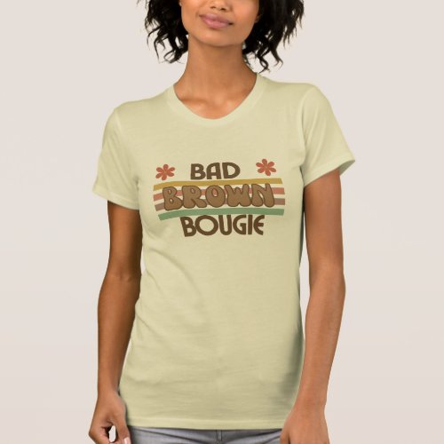 Bad Brown and Bougie T_Shirt