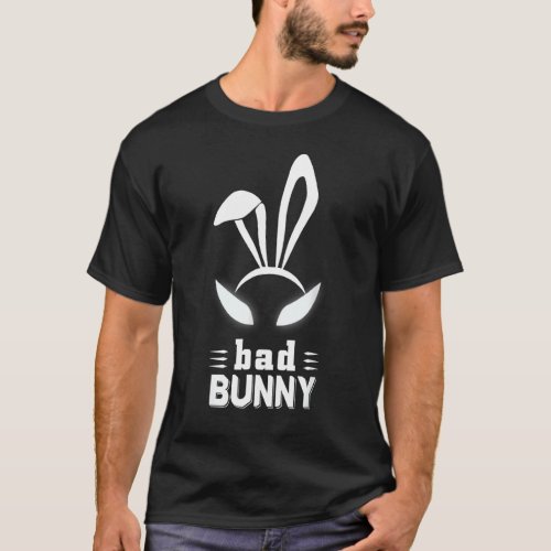 Bad Bunny Custom Cute And Funny Bunny Easter Bunny T_Shirt