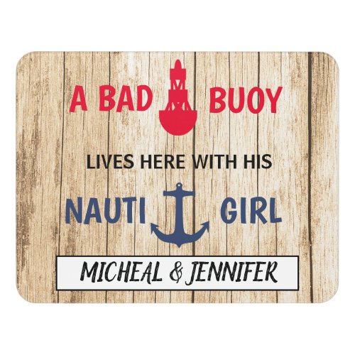 Bad Buoy Nauti Girl Funny Nautical Fishing Door Si Door Sign