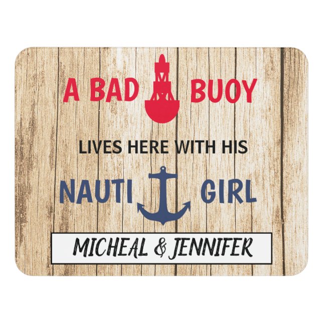 Bad Buoy Nauti Girl Funny Nautical Fishing Door Si Door Sign (Contemporary Front)