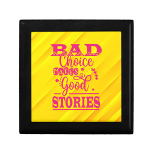 Bad Choice Makes Good Stories-96153 Gift Box