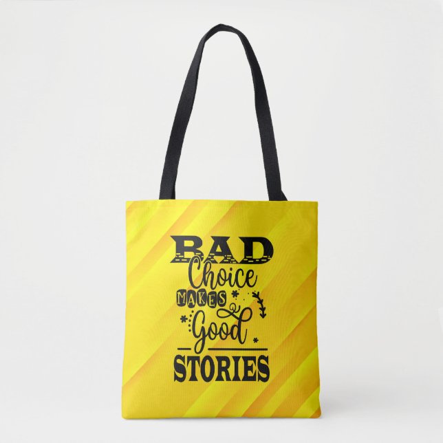 Bad Choice Makes Good Stories-96153 Tote Bag (Front)
