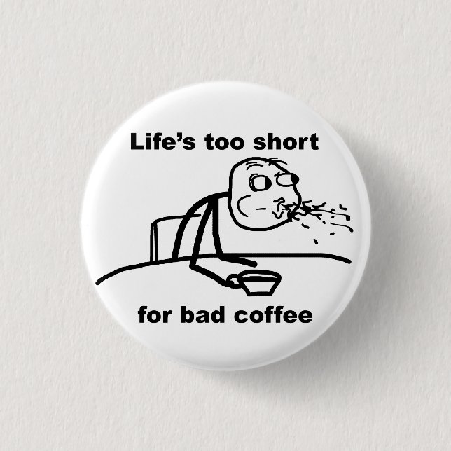 Bad Coffee Button (Front)