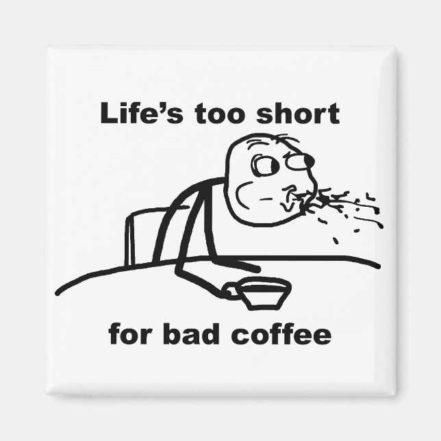 Bad Coffee Magnet (Front)