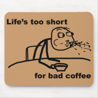Bad Coffee Mouse Pad