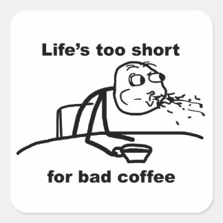 Bad Coffee Square Sticker