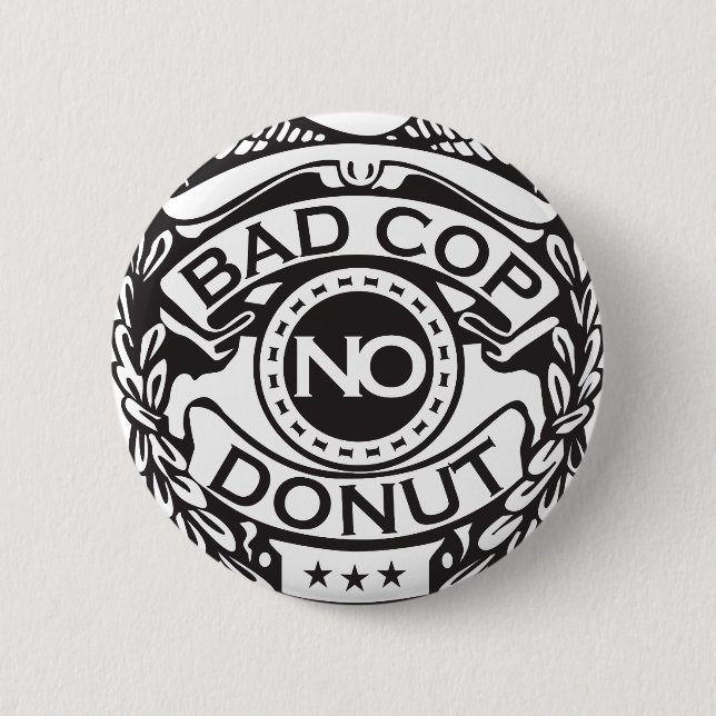 Bad Cop No Donut - Black Button (Front)