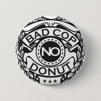 Bad Cop No Donut - Black Button