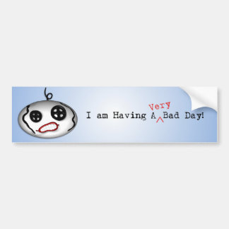 Bad Day Bumper Sticker