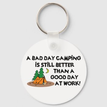 Bad Day Camping... Keychain by sooutdoors at Zazzle