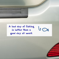Bad day of fishing - Fishing joke Bumper Sticker