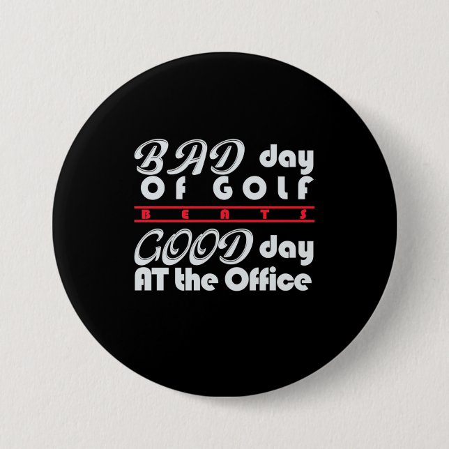 Bad Day Of Golfer Button (Front)