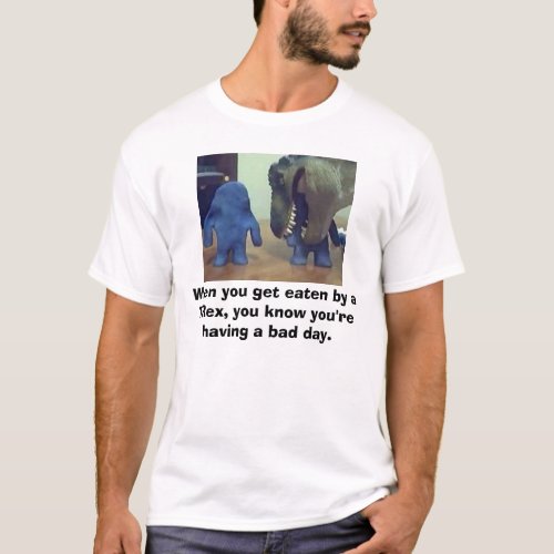 Bad Day T_Shirt