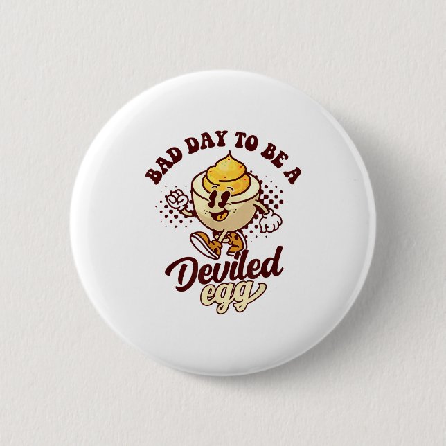 Bad Day To Be A Deviled Egg Funny Thanksgiving Egg Button (Front)