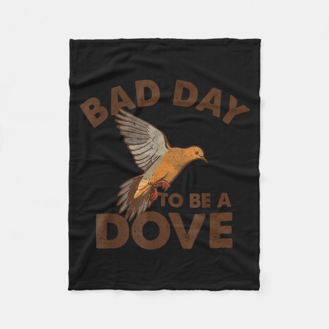 Bad Day To Be A Dove Bird Camo Hunting Season Funn Fleece Blanket (Front)