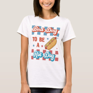 Bad Day to Be a Hot Dog, Funny 4th of July T-Shirt