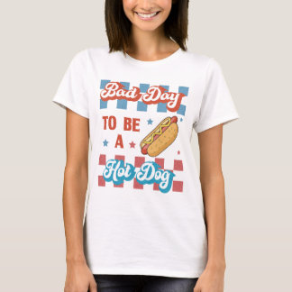 Bad Day to Be a Hot Dog, Funny 4th of July T-Shirt