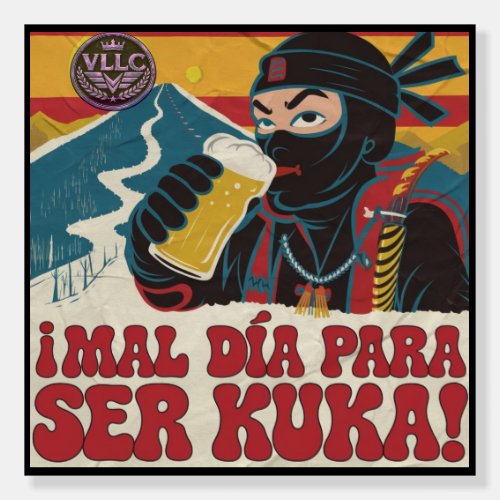 Bad Day to be Kuka! Argentina Politics Funny N Foam Board