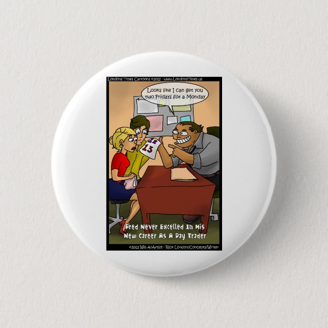 Bad Day Trader Funny Gifts Tees Mugs Cards Etc Button (Front)