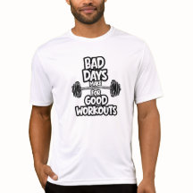 Bad Days Make for Good Workouts Motivational Gym