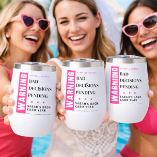 Bad Decisions Pending | Personalized Bachelorette Thermal Wine Tumbler