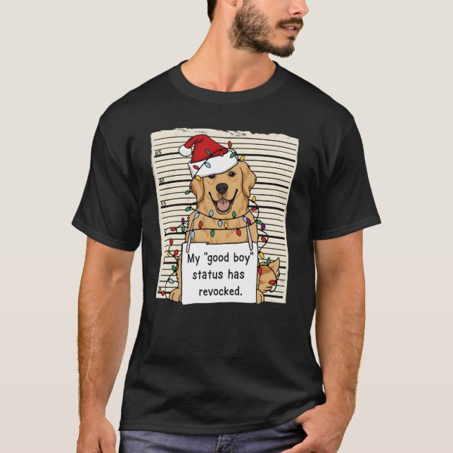 Bad Dog Mugshot Christmas Funny Retriever Gift T-Shirt (Front)