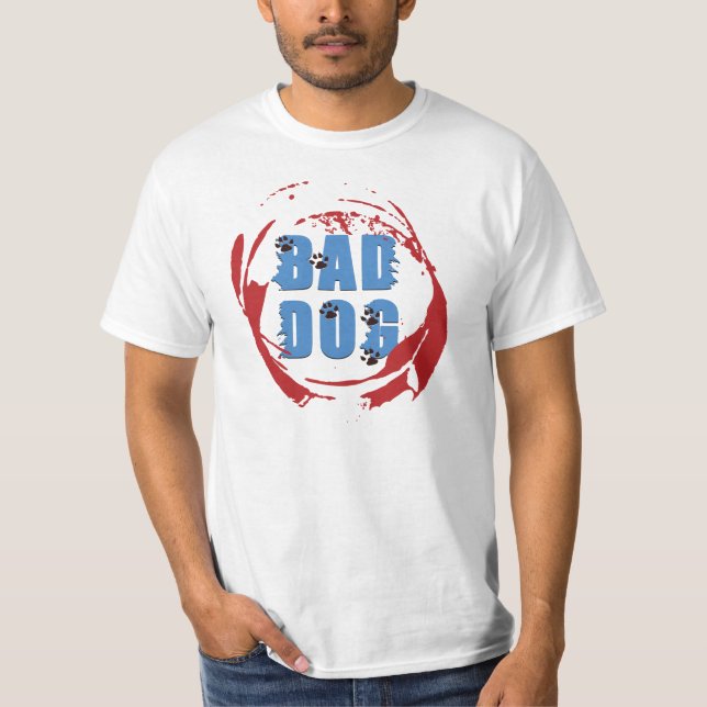 Bad Dog T-Shirt (Front)
